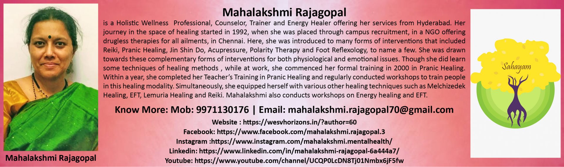 Mahalakshmi Rajagopal is a Holistic Wellness  Professional, Counselor, Trainer and Energy Healer offering her services from Hyderabad